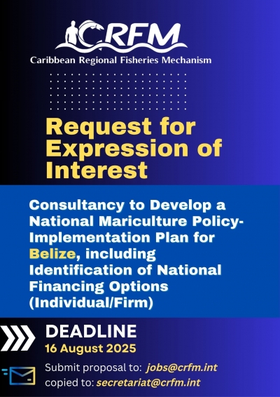 Request for Expression of Interest - Consultancy to Develop a National Mariculture Policy-Implementation Plan for Belize, including Identification of National Financing Options (Individual/Firm)